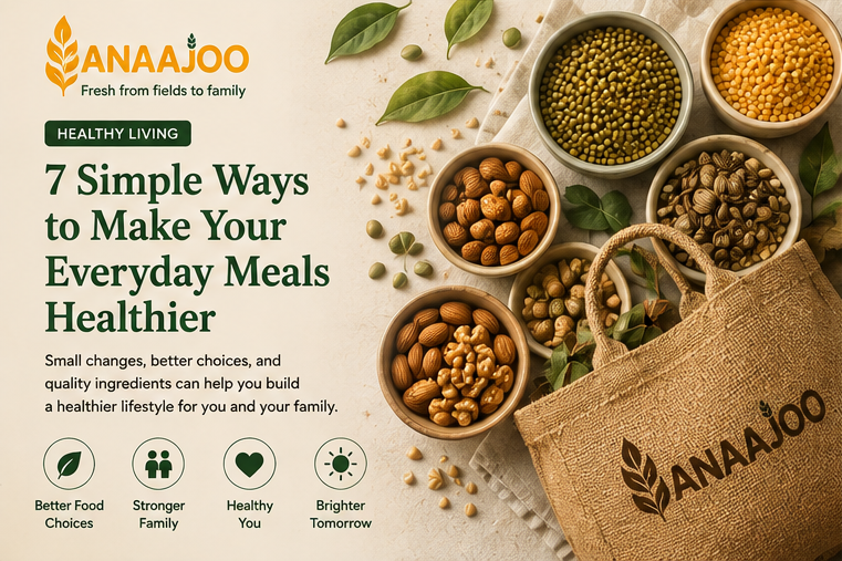7 Simple Ways to Make Your Everyday Meals Healthier