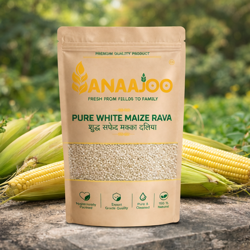 Anaajoo Pure White Maize Rava (शुद्ध सफेद मक्का दलिया) | Premium Makka Daliya, Nutritious & Chemical-Free