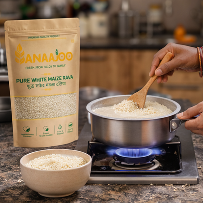 Anaajoo Pure White Maize Rava (शुद्ध सफेद मक्का दलिया) | Premium Makka Daliya, Nutritious & Chemical-Free